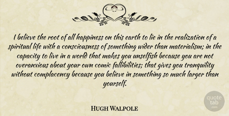 Hugh Walpole Quote About Spiritual, Lying, Believe: I Believe The Root Of...