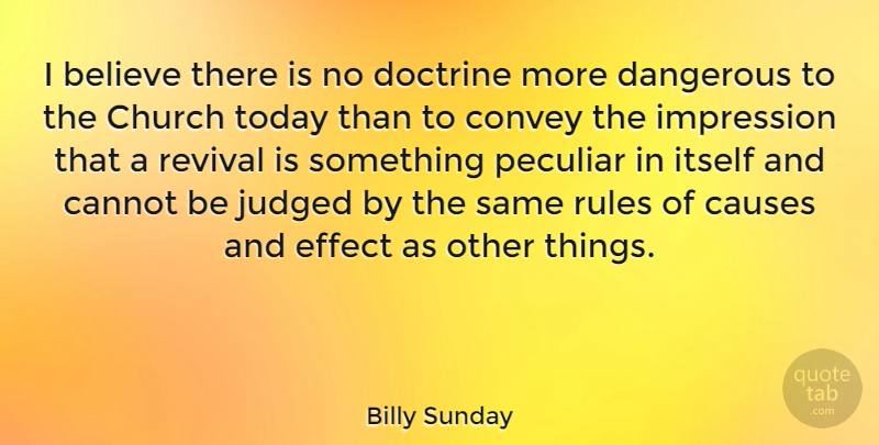 Billy Sunday Quote About Sports, Believe, Church Today: I Believe There Is No...