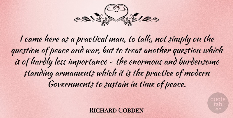 Richard Cobden Quote About Came, Enormous, Hardly, Importance, Less: I Came Here As A...