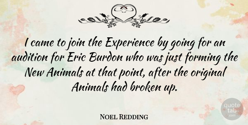 Noel Redding Quote About Animal, Broken, Promise: I Came To Join The...
