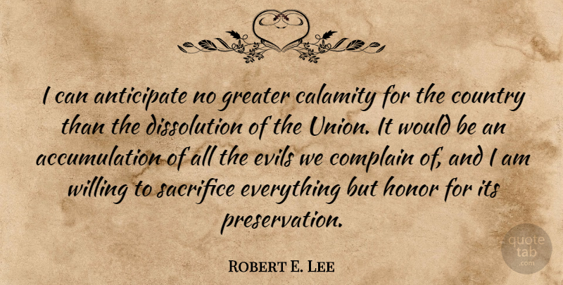 Robert E. Lee Quote About Country, War, Sacrifice: I Can Anticipate No Greater...
