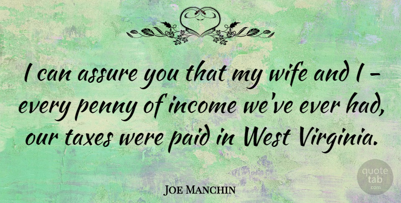 Joe Manchin Quote About Virginia, Wife, West: I Can Assure You That...