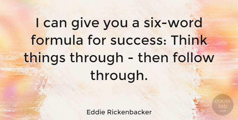 Eddie Rickenbacker Quote About Success: I Can Give You A...