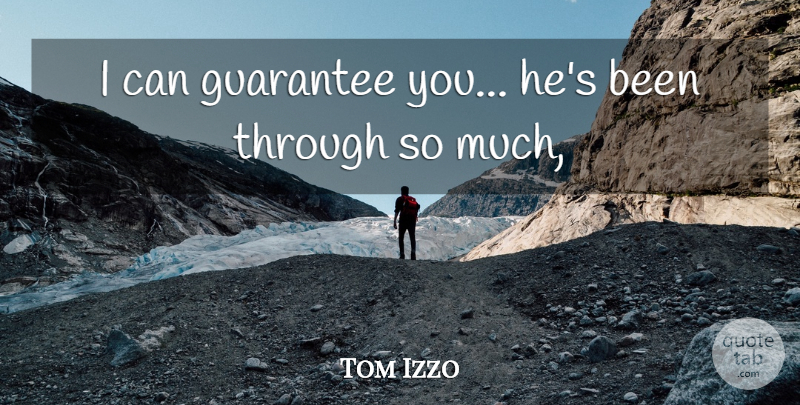 Tom Izzo Quote About Guarantee: I Can Guarantee You Hes...