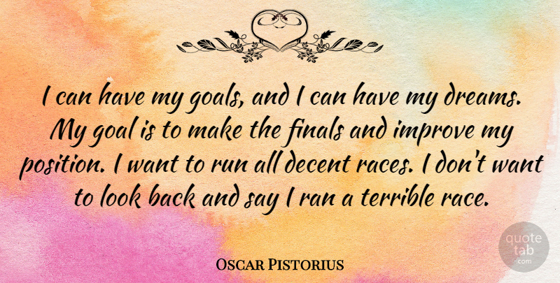 Oscar Pistorius Quote About Running, Dream, Race: I Can Have My Goals...