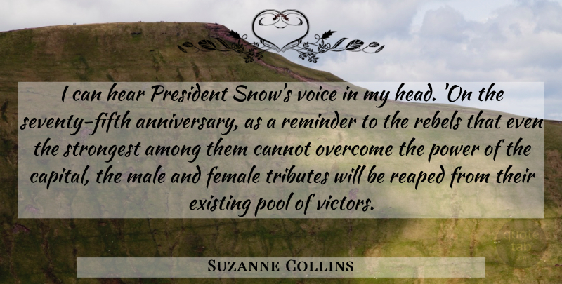 Suzanne Collins Quote About President Snow, Voice, Males: I Can Hear President Snows...