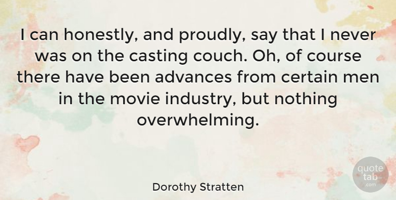 Dorothy Stratten Quote About Men, Casting, Honest: I Can Honestly And Proudly...