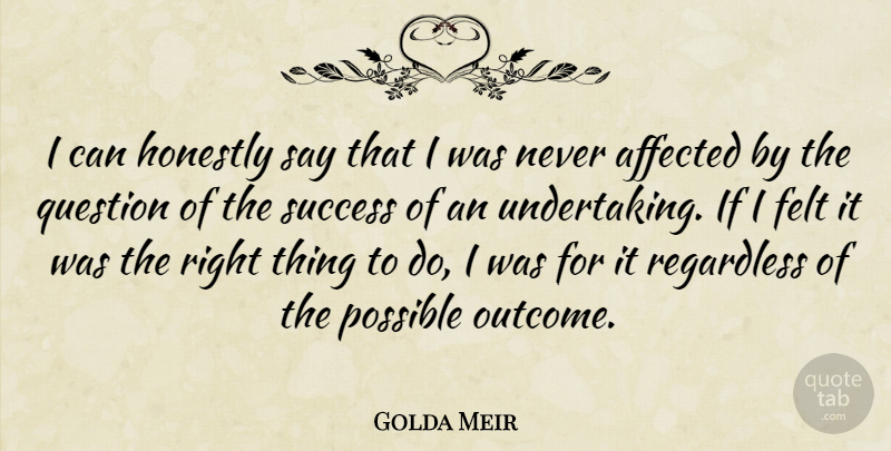 Golda Meir Quote About Inspirational, Leadership, Motivation: I Can Honestly Say That...