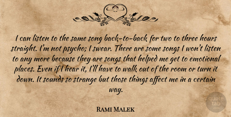 Rami Malek Quote About Song, Emotional, Two: I Can Listen To The...