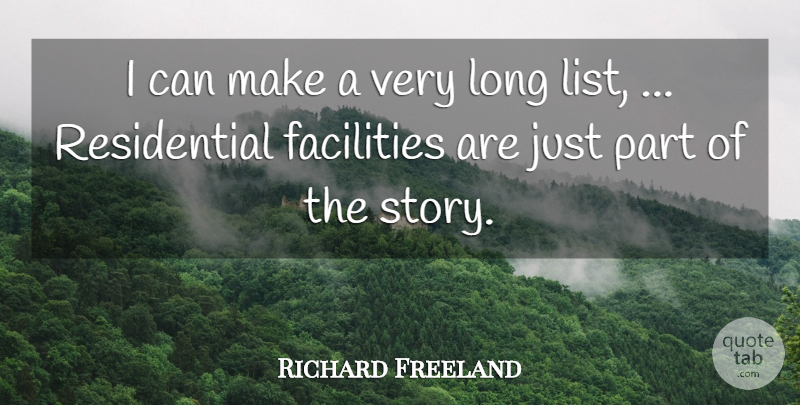 Richard Freeland Quote About Facilities: I Can Make A Very...