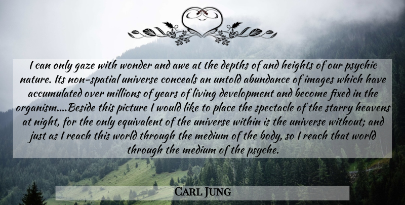 Carl Jung Quote About Night, Years, Psychics: I Can Only Gaze With...