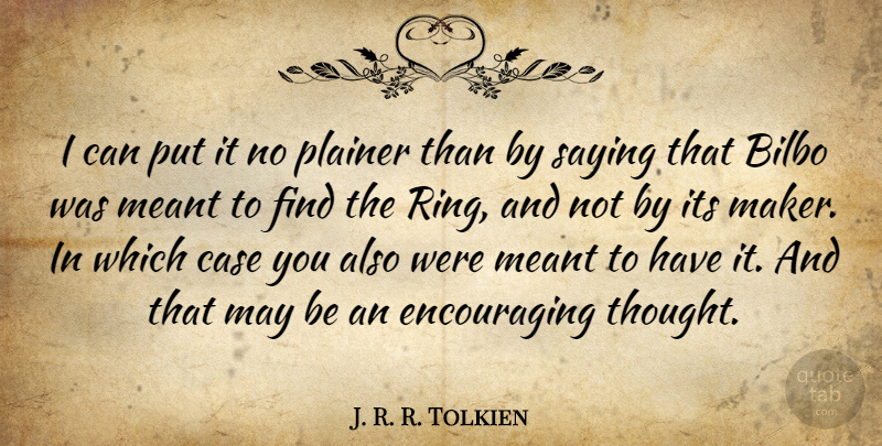 J. R. R. Tolkien Quote About May, Cases, Makers: I Can Put It No...