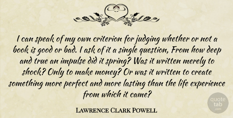Lawrence Clark Powell Quote About Spring, Book, Writing: I Can Speak Of My...