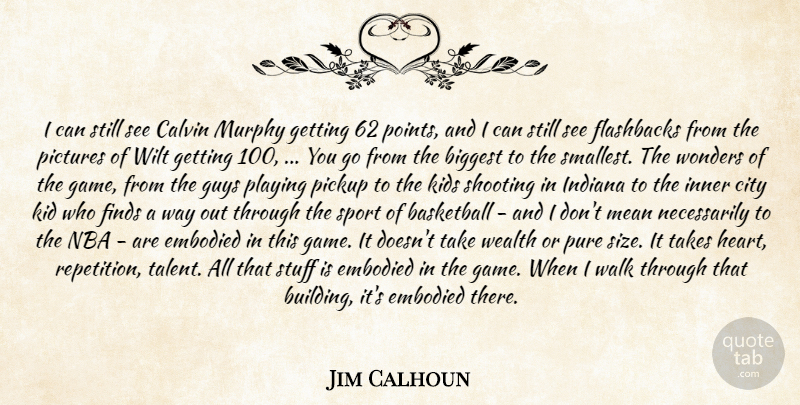 Jim Calhoun Quote About Basketball, Biggest, City, Embodied, Finds: I Can Still See Calvin...