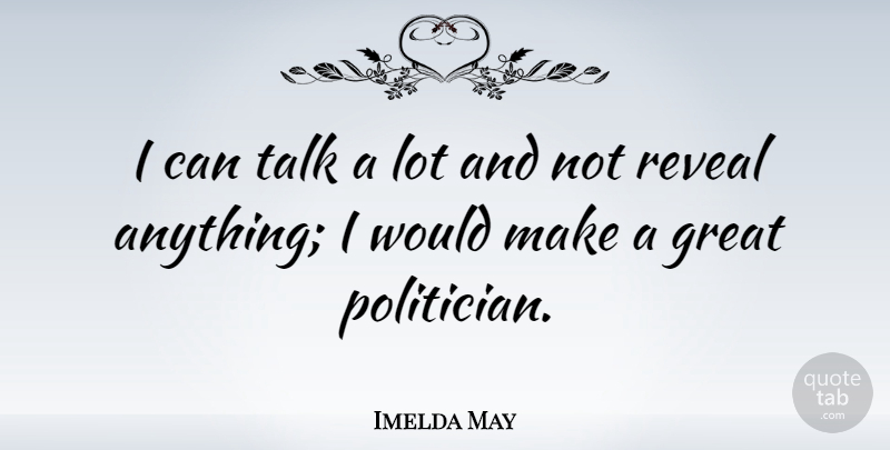 Imelda May Quote About Great, Reveal: I Can Talk A Lot...