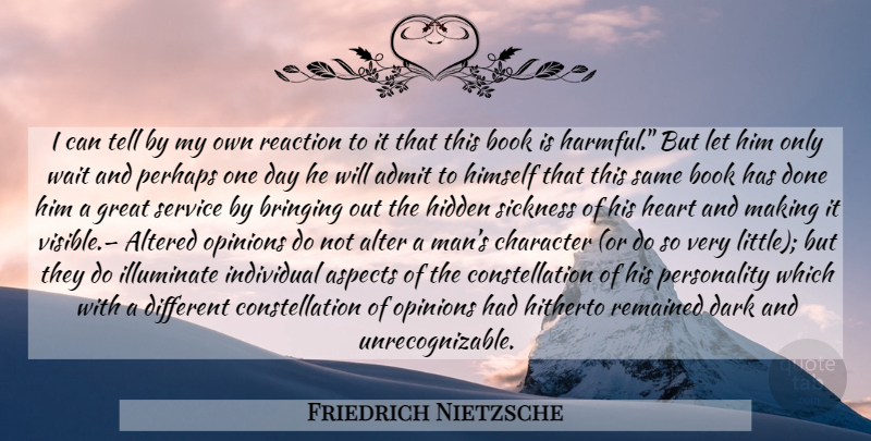 Friedrich Nietzsche Quote About Book, Heart, Character: I Can Tell By My...