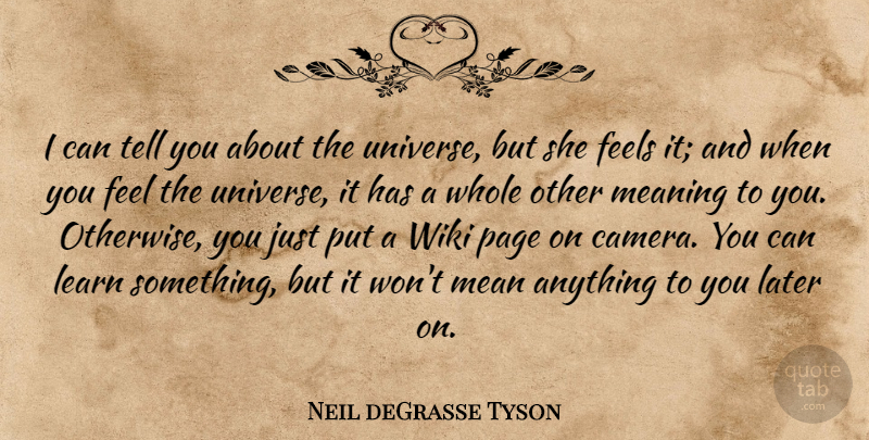 Neil deGrasse Tyson Quote About Mean, Pages, Cameras: I Can Tell You About...