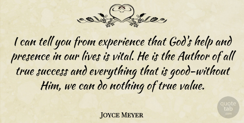 Joyce Meyer Quote About Helping, Life Is, Can Do: I Can Tell You From...