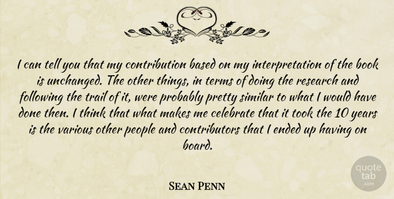 Sean Penn Quote About Book, Thinking, Years: I Can Tell You That...