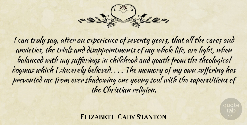 Elizabeth Cady Stanton Quote About Christian, Memories, Disappointment: I Can Truly Say After...
