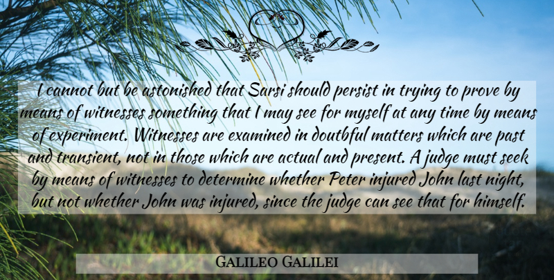 Galileo Galilei Quote About Mean, Past, Night: I Cannot But Be Astonished...