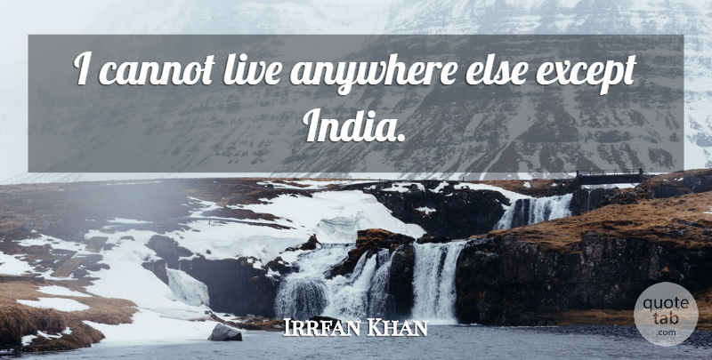 Irrfan Khan Quote About India: I Cannot Live Anywhere Else...