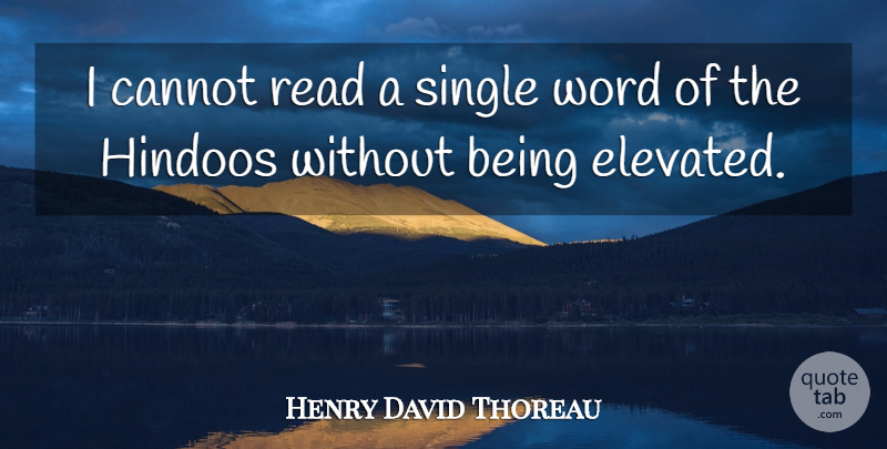 Henry David Thoreau Quote About undefined: I Cannot Read A Single...