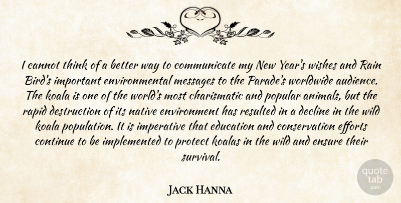 Jack Hanna Quote About Cannot, Continue, Decline, Education, Efforts: I Cannot Think Of A...