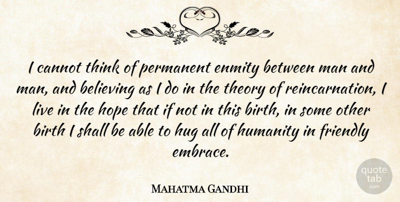 Mahatma Gandhi Quote About Believe, Men, Thinking: I Cannot Think Of Permanent...