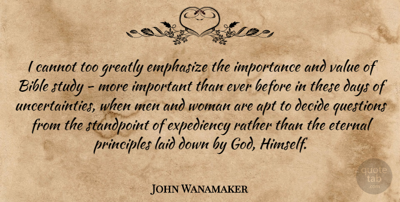 John Wanamaker Quote About Men, Important, Principles: I Cannot Too Greatly Emphasize...