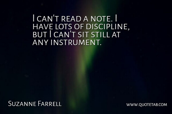 Suzanne Farrell Quote About undefined: I Cant Read A Note...