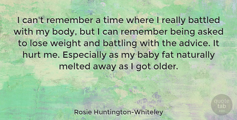 Rosie Huntington-Whiteley Quote About Baby, Hurt, Advice: I Cant Remember A Time...
