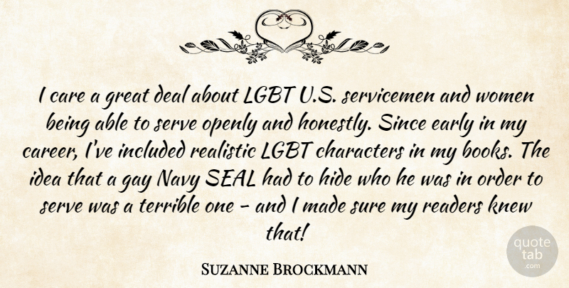 Suzanne Brockmann Quote About Care, Characters, Deal, Early, Great: I Care A Great Deal...