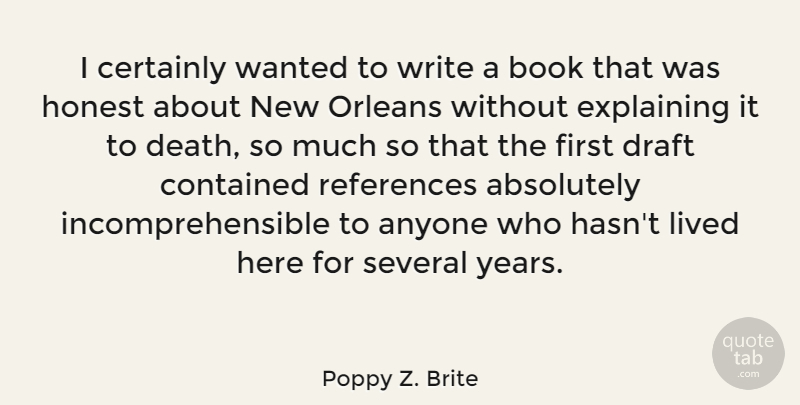 Poppy Z. Brite Quote About Book, Writing, Years: I Certainly Wanted To Write...