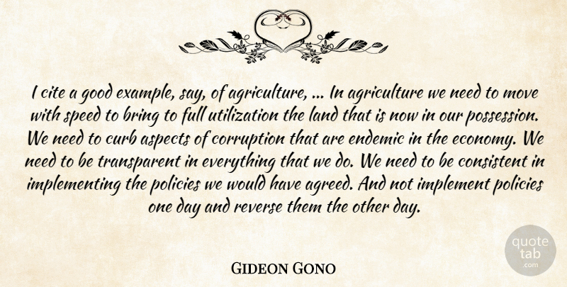 Gideon Gono Quote About Aspects, Bring, Cite, Consistent, Corruption: I Cite A Good Example...