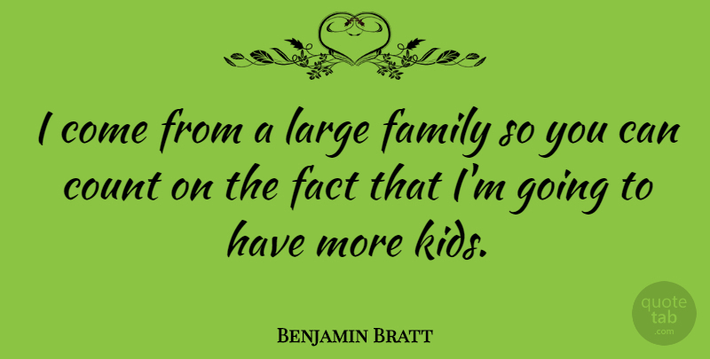 Benjamin Bratt Quote About Kids, Facts, Large Family: I Come From A Large...