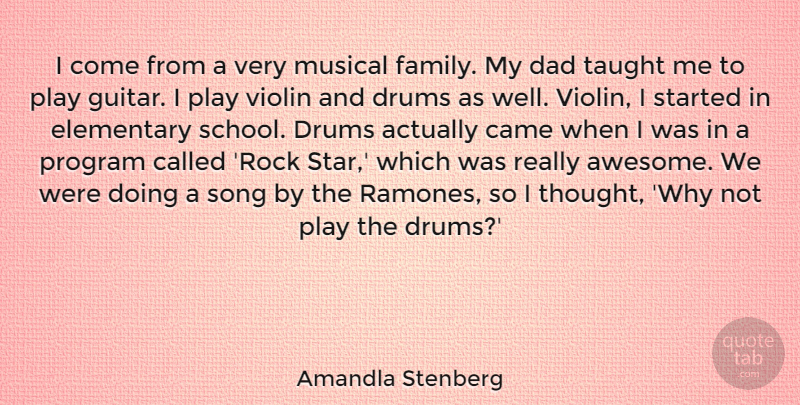 Amandla Stenberg Quote About Came, Dad, Drums, Elementary, Family: I Come From A Very...