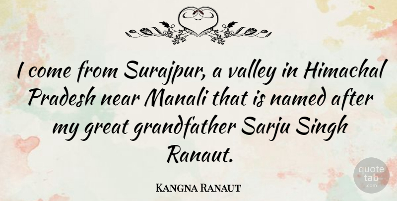 Kangna Ranaut Quote About Great, Near: I Come From Surajpur A...