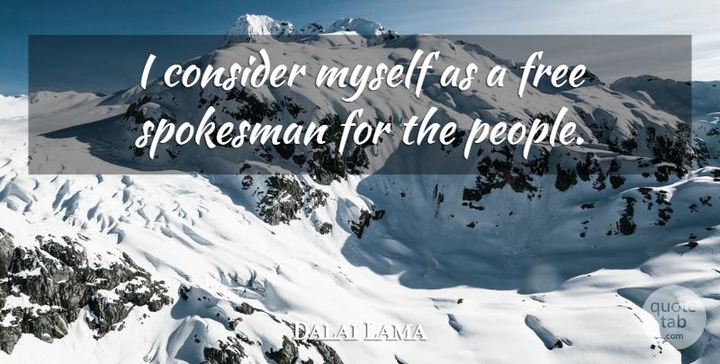 Dalai Lama Quote About People: I Consider Myself As A...