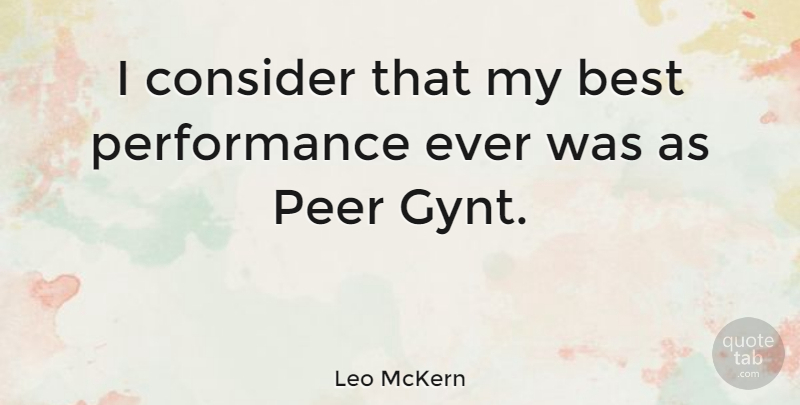 Leo McKern Quote About Peers, Best Performance, Performances: I Consider That My Best...