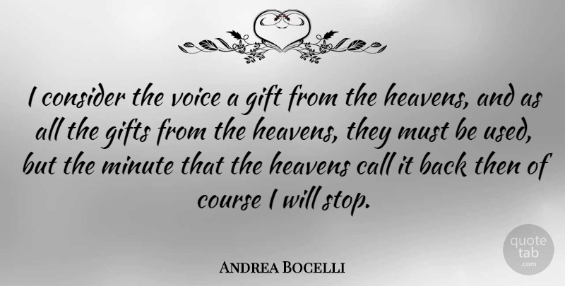Andrea Bocelli Quote About Voice, Heaven, Minutes: I Consider The Voice A...