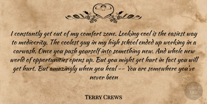 Terry Crews Quote About Hurt, School, Opportunity: I Constantly Get Out Of...