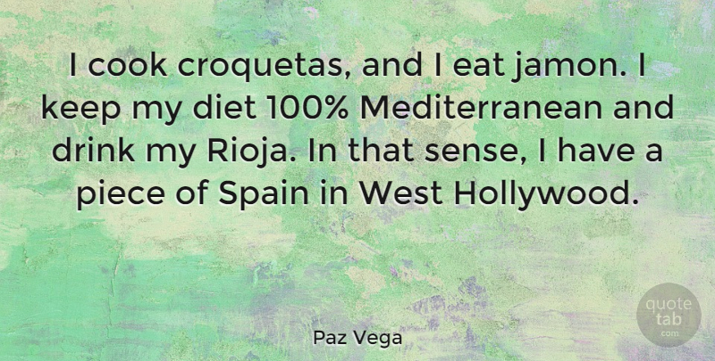 Paz Vega Quote About Spain, Pieces, West: I Cook Croquetas And I...