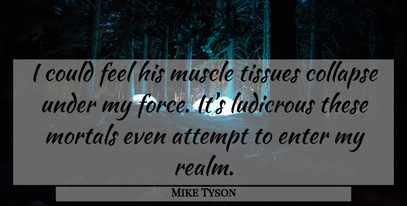 Mike Tyson Quote About Sports, Fear, Boxing: I Could Feel His Muscle...