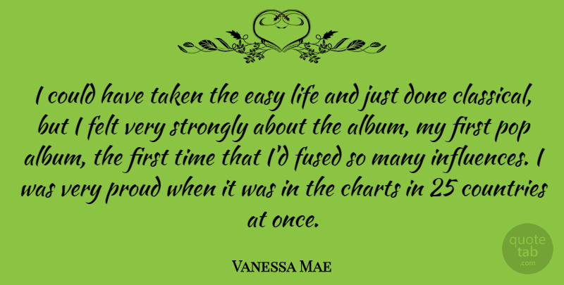 Vanessa Mae Quote About Country, Taken, Albums: I Could Have Taken The...