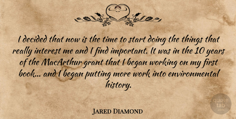 Jared Diamond Quote About Book, Years, Environmental: I Decided That Now Is...