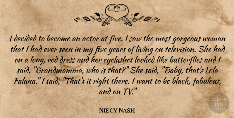 Niecy Nash Quote About Baby, Butterfly, Eyelashes: I Decided To Become An...