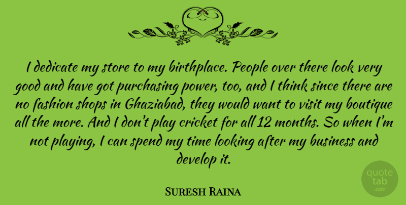 Suresh Raina Quote About Business, Cricket, Dedicate, Develop, Fashion: I Dedicate My Store To...