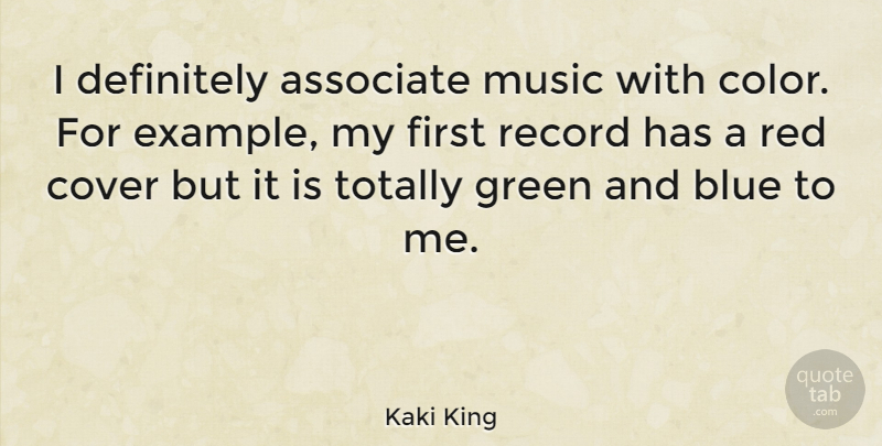 Kaki King Quote About Color, Blue, Records: I Definitely Associate Music With...
