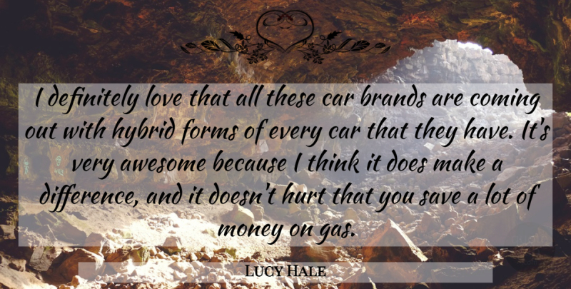 Lucy Hale Quote About Hurt, Thinking, Differences: I Definitely Love That All...
